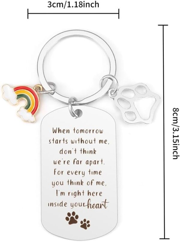 Dog Memorial Keychain Gifts for Loss of Dog Sympathy Gift Dog Bereavement Gifts for Women Men When Tomorrow Starts Without Me Keyring Rainbow Bridge Pet Lovers Memorial Gifts for Dogs Cat Paw Presents - Image 2