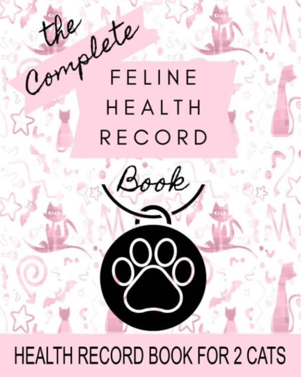 Feline Health Record: 8" x 10" Complete Cat Health Record Book for 2 Cats, Cat & Kitten Vaccine Vaccination Shot Record, Kittens Pet Medical Health Record for Feline, Multiple Animals (100 Pages)