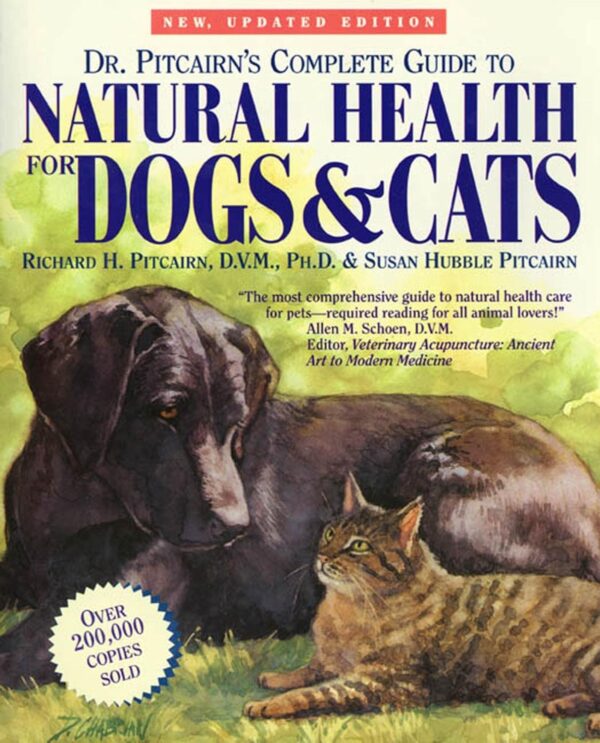 Dr. Pitcairn's Complete Guide to Natural Health for Dogs & Cats