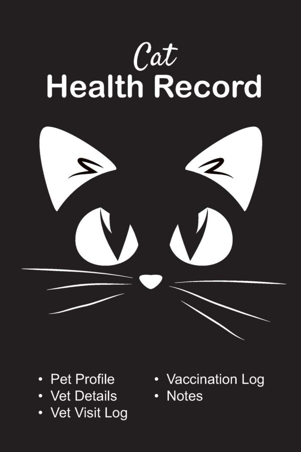 Cat health record: Cat vaccine record book | Pet health record | Puppy vaccine record | 101 pages, 6"x9" | Paperback | black background, cat silhouette, white ears and eyes