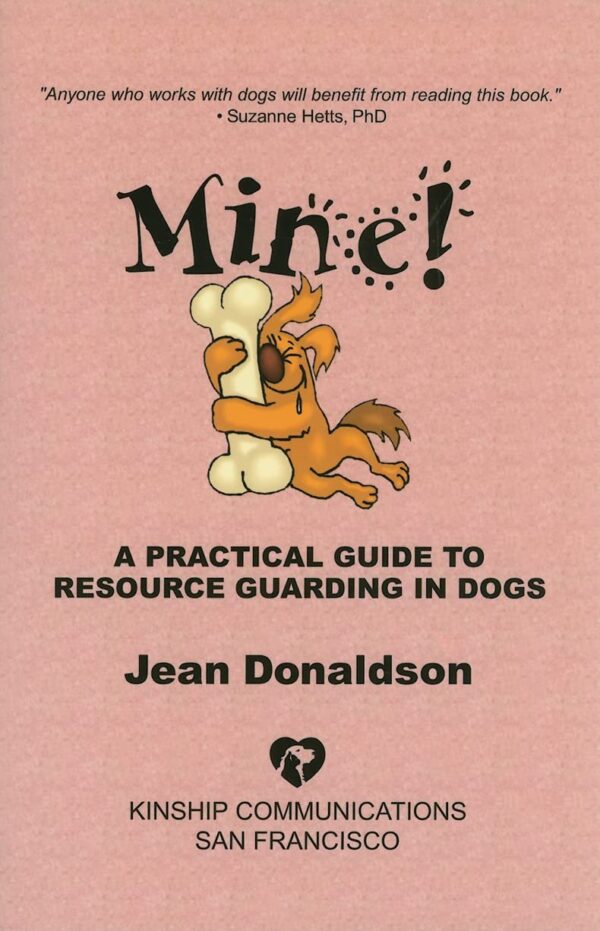 Mine! A Practical Guide to Resource Guarding in Dogs