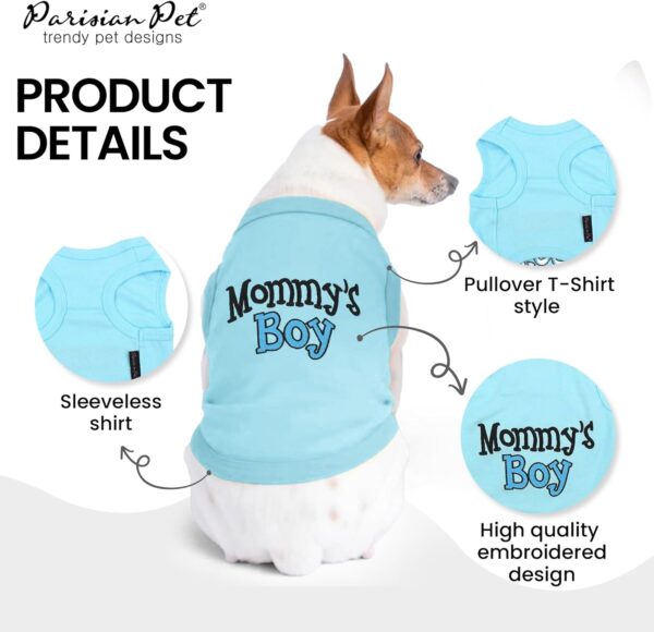 Parisian Pet Dog T-Shirt with Embroidered 'Mommy’s Boy' Words - 100% Cotton Boy Dog Clothes - Breathable Mamas Boy Dog Shirt - Machine Washable Dog Shirts for Small Dogs, XS - Image 3